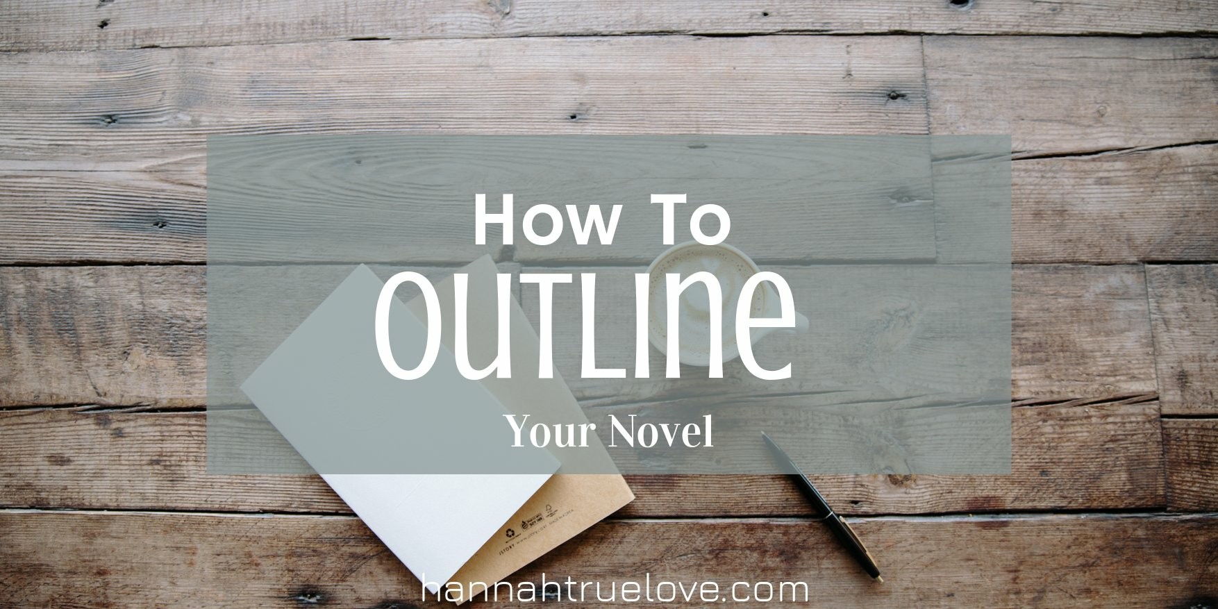 How to Outline your novel